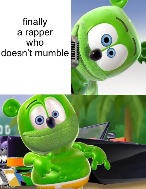 finally a rapper who doesn’t mumble | image tagged in funny | made w/ Imgflip meme maker