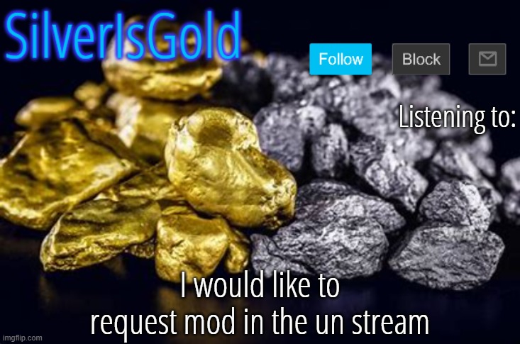 I would like to request mod in the un stream | image tagged in silver announcement template updated | made w/ Imgflip meme maker