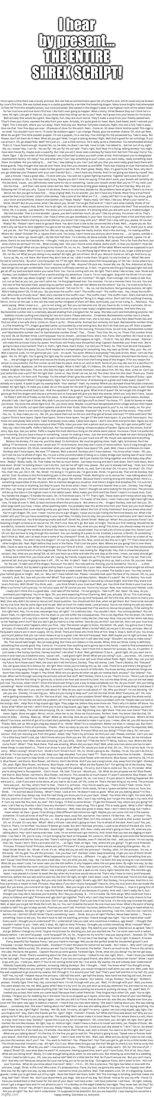 THE ENTIRE SHREK SCRIPT | I hear by present… THE ENTIRE SHREK SCRIPT! | image tagged in shrek,long meme,long memes,funny,funny memes,movies | made w/ Imgflip meme maker