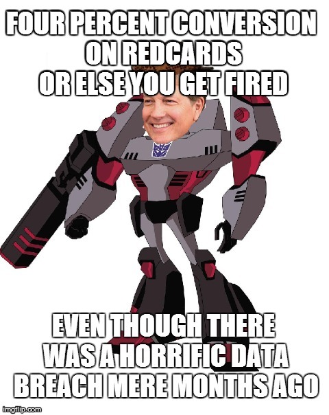 FOUR PERCENT CONVERSION ON REDCARDS OR ELSE YOU GET FIRED | made w/ Imgflip meme maker