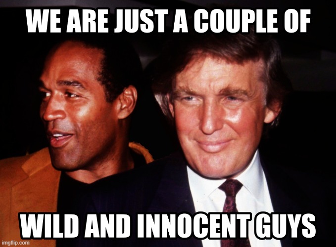 image tagged in oj simpson,donald trump approves,liars,guilty | made w/ Imgflip meme maker