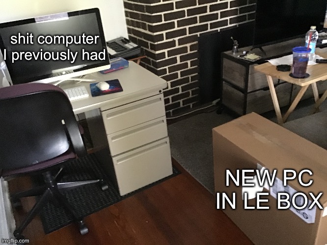 shit computer I previously had; NEW PC IN LE BOX | made w/ Imgflip meme maker