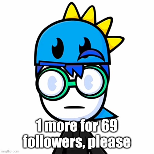 68 followers + 1 | 1 more for 69 followers, please | image tagged in memes,justacheemsdoge,funny | made w/ Imgflip meme maker
