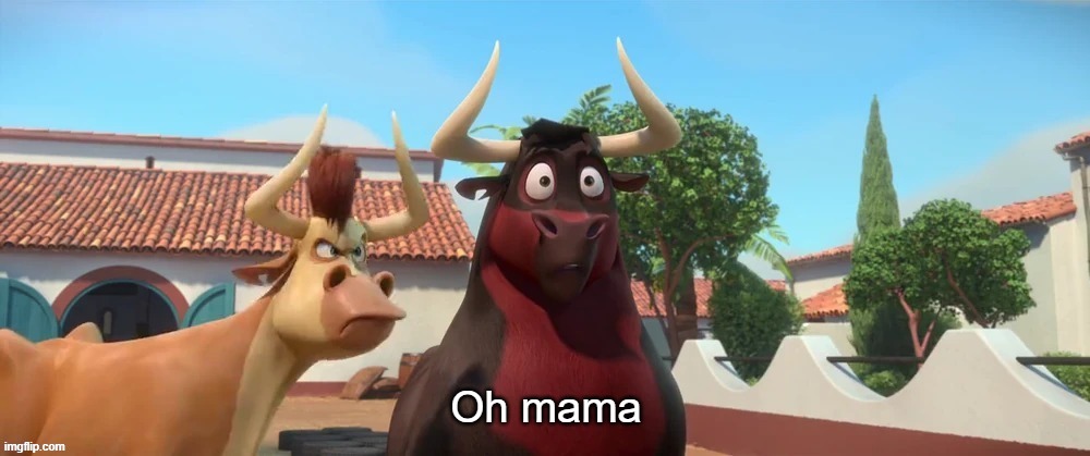 Oh mama | image tagged in oh mama | made w/ Imgflip meme maker
