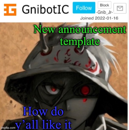 Thanks to Birdnerd01 FOR making it | New announcement  template; How do y’all like it | image tagged in gnibotic s announcement template made by birdnerd01 | made w/ Imgflip meme maker