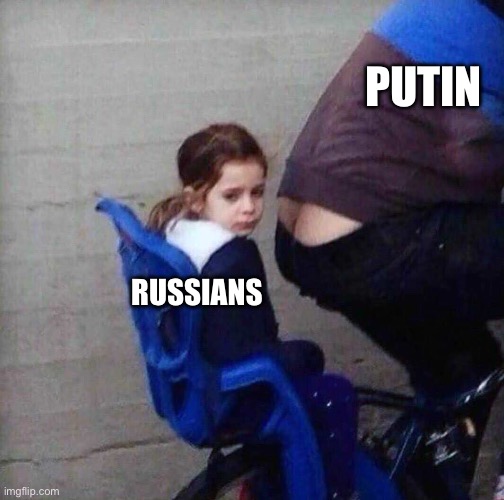 Girl riding behind butt crack | PUTIN; RUSSIANS | image tagged in girl riding behind butt crack | made w/ Imgflip meme maker