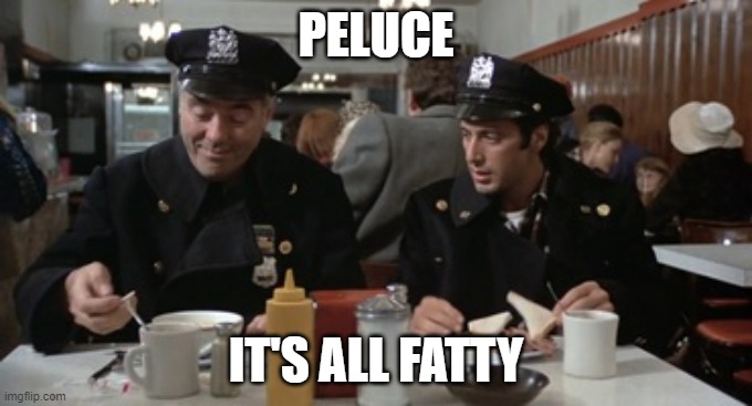 PELUCE; IT'S ALL FATTY | made w/ Imgflip meme maker