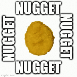 SPINNING NUGGET!!! - Imgflip
