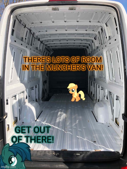Inside White Van | THERE'S LOTS OF ROOM IN THE MUNCHER'S VAN! GET OUT OF THERE! | image tagged in inside white van | made w/ Imgflip meme maker