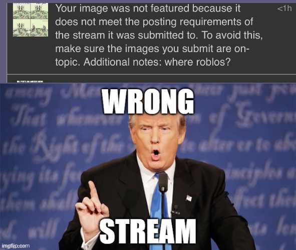 That was embarrassing as hell | image tagged in donald trump wrong stream | made w/ Imgflip meme maker