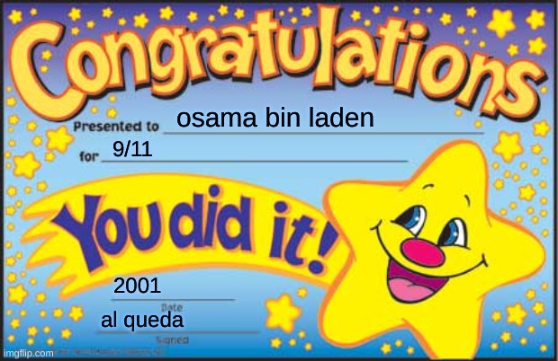 OOF | osama bin laden; 9/11; 2001; al queda | image tagged in memes,happy star congratulations | made w/ Imgflip meme maker