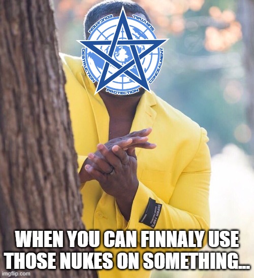G.O.C. be like | WHEN YOU CAN FINNALY USE THOSE NUKES ON SOMETHING... | image tagged in black guy hiding behind tree,nukes,scp meme,scp,goc,boom | made w/ Imgflip meme maker