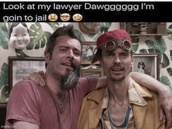 Look at my lawyers dawgggggg | image tagged in z nation,sketchy,skeezy | made w/ Imgflip meme maker