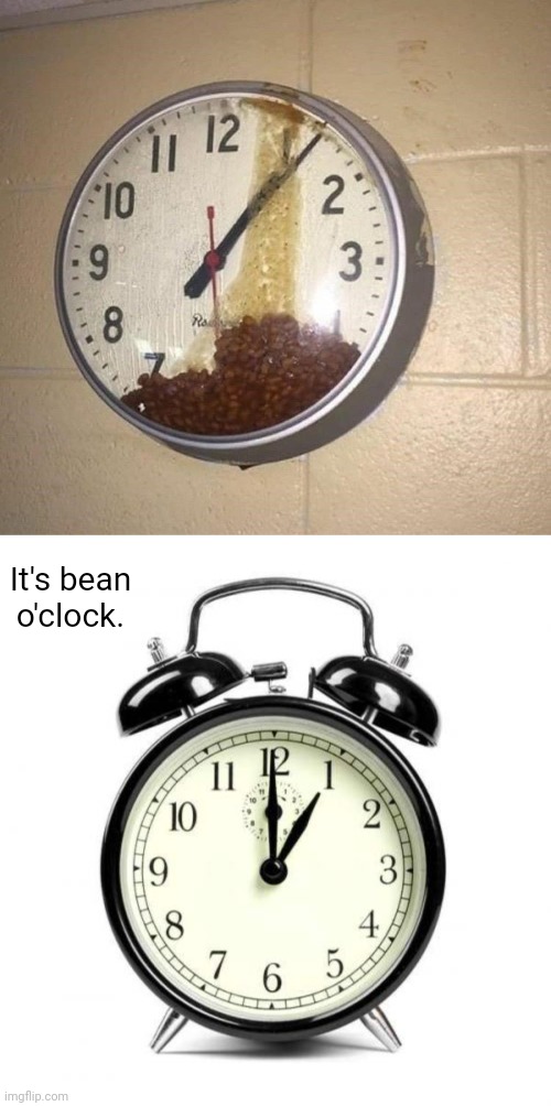 Cursed clock | It's bean o'clock. | image tagged in memes,alarm clock,cursed image,bean,clock,beans | made w/ Imgflip meme maker
