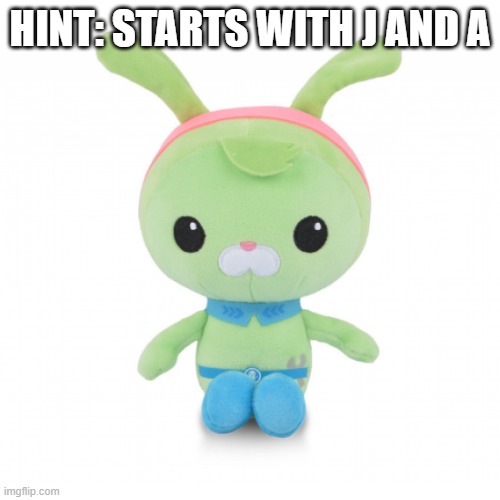 da gorl | HINT: STARTS WITH J AND A | image tagged in da gorl | made w/ Imgflip meme maker