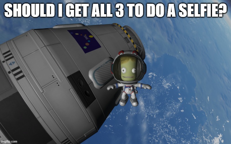 SHOULD I GET ALL 3 TO DO A SELFIE? | made w/ Imgflip meme maker