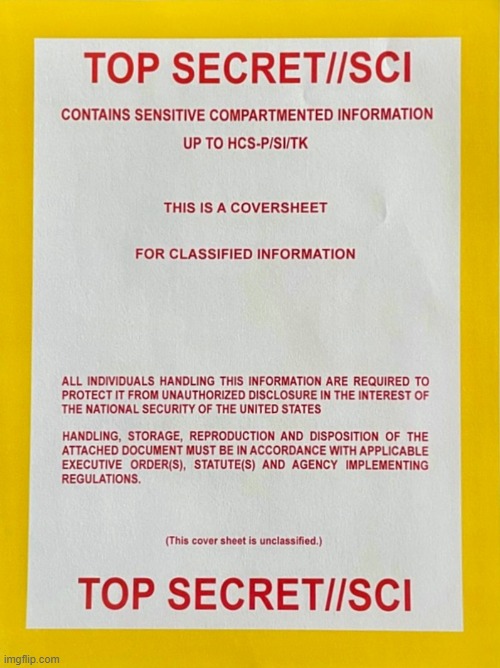 Top Secret//SCI cover sheet | image tagged in top secret//sci cover sheet | made w/ Imgflip meme maker