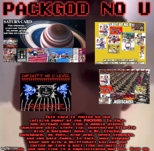 PACKGOD NO U | image tagged in packgod no u | made w/ Imgflip meme maker