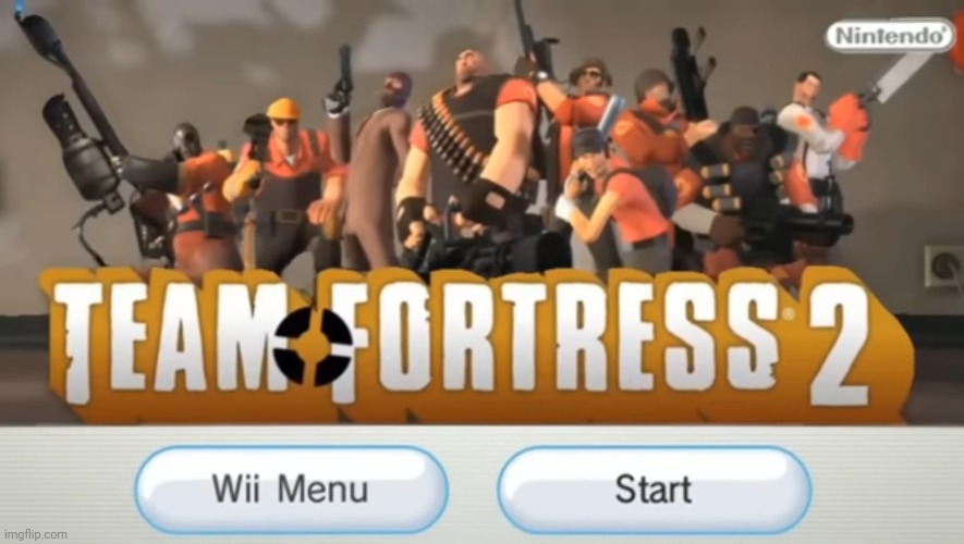 I want this to be real | image tagged in tf2,wii | made w/ Imgflip meme maker