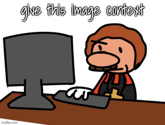 give this image context | made w/ Imgflip meme maker