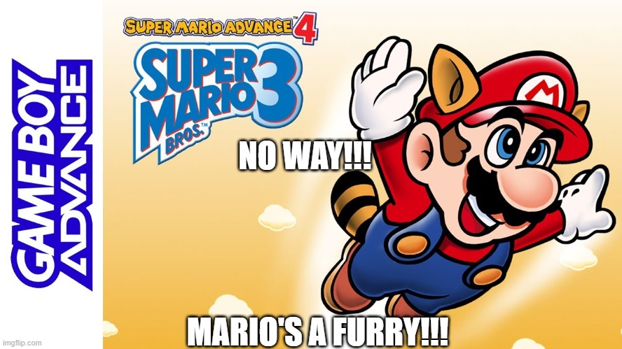 no way!!! | NO WAY!!! MARIO'S A FURRY!!! | made w/ Imgflip meme maker