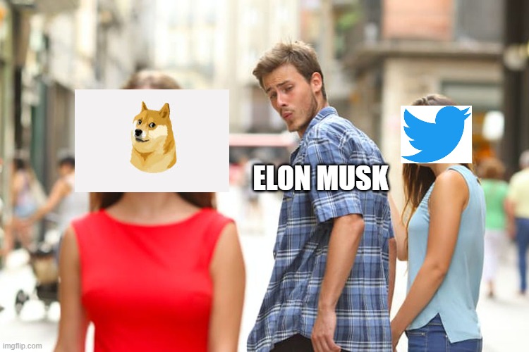 Twitter Logo Change | ELON MUSK | image tagged in memes,distracted boyfriend | made w/ Imgflip meme maker