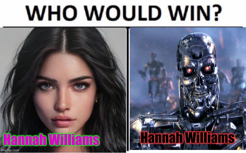 Hannah Williams Hannah Williams | made w/ Imgflip meme maker