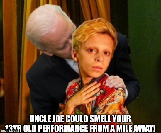 UNCLE JOE COULD SMELL YOUR 13YR OLD PERFORMANCE FROM A MILE AWAY! | made w/ Imgflip meme maker