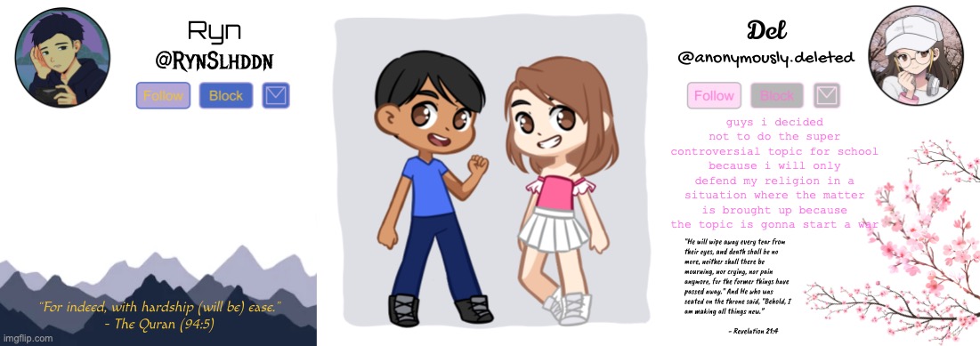 now im doing a speech on how harsh discipline affects peoples mental health instead | guys i decided not to do the super controversial topic for school because i will only defend my religion in a situation where the matter is brought up because the topic is gonna start a war | image tagged in ryn and del shared announcement | made w/ Imgflip meme maker