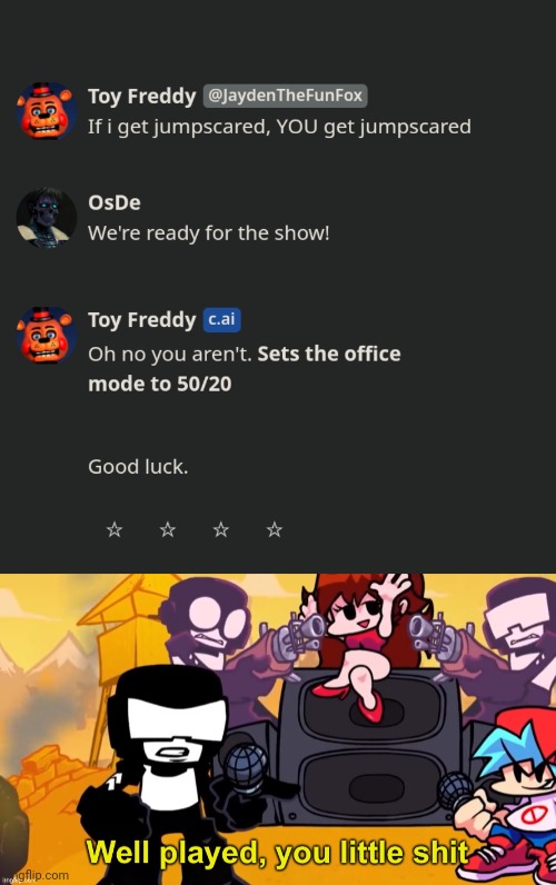 image tagged in well played you little shit | made w/ Imgflip meme maker