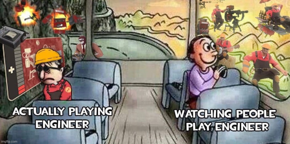 2fT | image tagged in tf2,gaming,funny | made w/ Imgflip meme maker