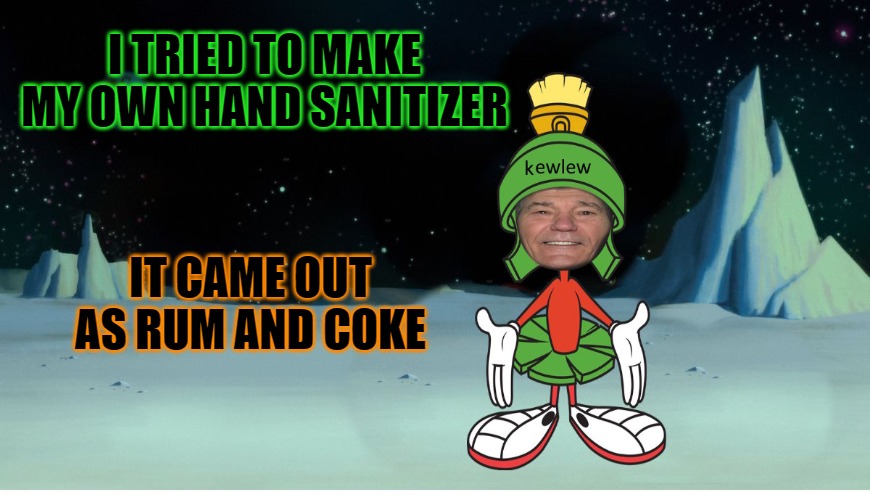 Oh well | I TRIED TO MAKE MY OWN HAND SANITIZER; IT CAME OUT AS RUM AND COKE | image tagged in rum,coke | made w/ Imgflip meme maker