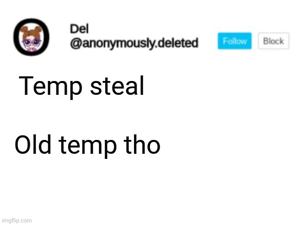 Del Announcement | Temp steal; Old temp tho | image tagged in del announcement | made w/ Imgflip meme maker