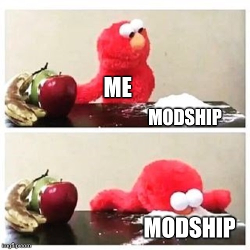 elmo cocaine | MODSHIP ME MODSHIP | image tagged in elmo cocaine | made w/ Imgflip meme maker