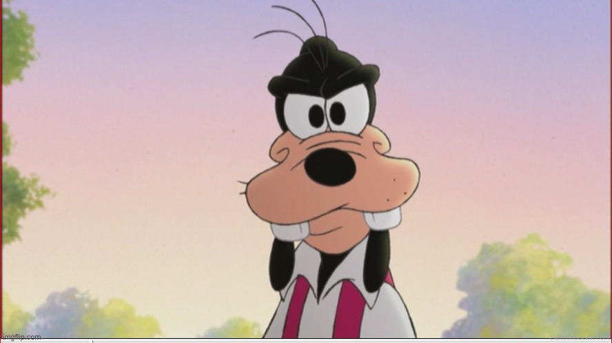 Angry Goofy | image tagged in angry goofy | made w/ Imgflip meme maker