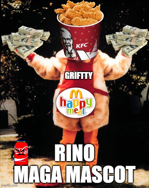 Trump Grift Mascot | GRIFTTY; RINO MAGA MASCOT | image tagged in chicken mascot,donald trump approves,mascot,donald trump the clown,change my mind,rino | made w/ Imgflip meme maker