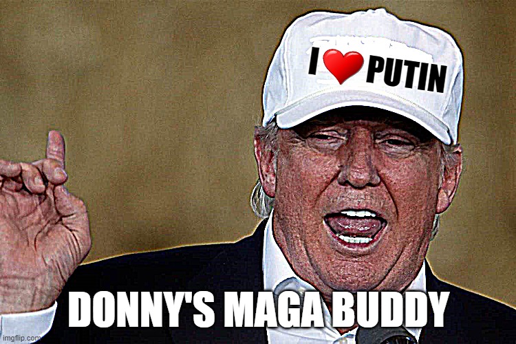 Donald Trump Commie Hat | I        PUTIN; DONNY'S MAGA BUDDY | image tagged in donald trump blank maga hat,commie,rino,trump russia collusion,trump putin,maga | made w/ Imgflip meme maker