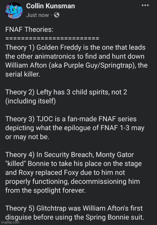 Correct me if I'm wrong, but I do like making interesting theories, even if they may be incorrect. | image tagged in theories,fnaf,facebook,posts | made w/ Imgflip meme maker