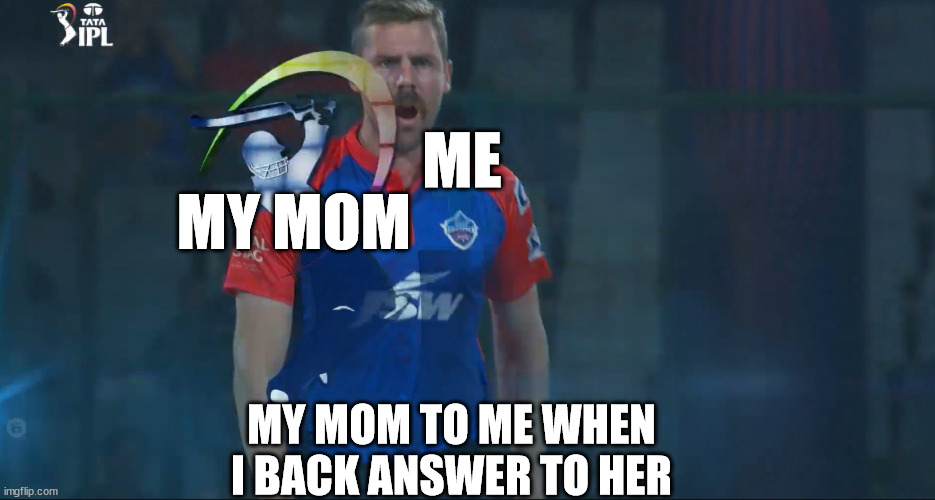 thats why you never backanswer | ME; MY MOM; MY MOM TO ME WHEN I BACK ANSWER TO HER | image tagged in funny | made w/ Imgflip meme maker