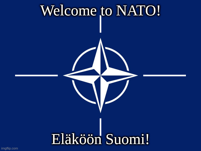 NATO flag | Welcome to NATO! Eläköön Suomi! | image tagged in nato flag | made w/ Imgflip meme maker