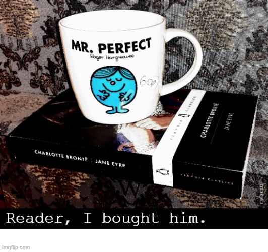 Men | image tagged in literature,mrmen,janeeyre,bronte,books,library | made w/ Imgflip meme maker