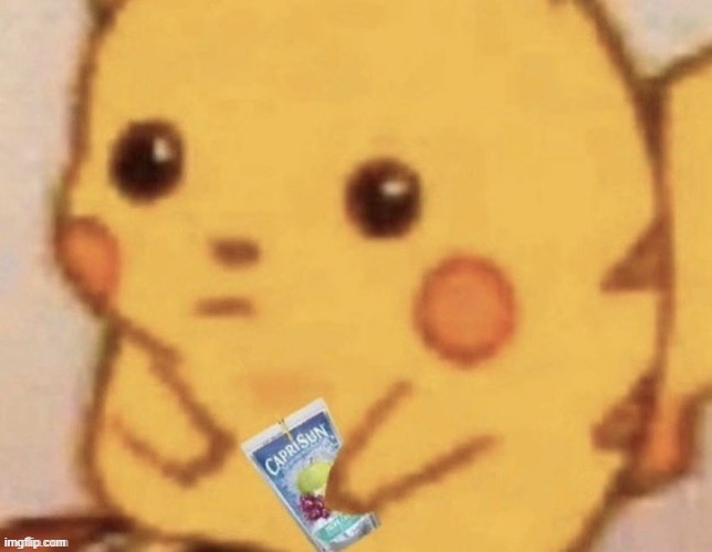 Pikachu caprisun | image tagged in pikachu caprisun | made w/ Imgflip meme maker
