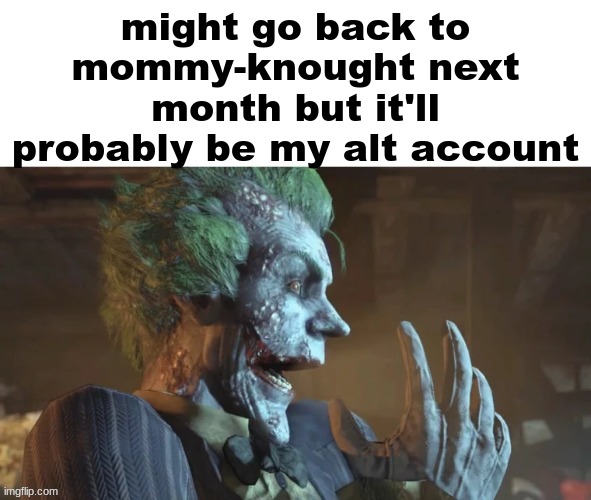 i am now mommy sinthetic :) | might go back to mommy-knought next month but it'll probably be my alt account | image tagged in joker pog | made w/ Imgflip meme maker