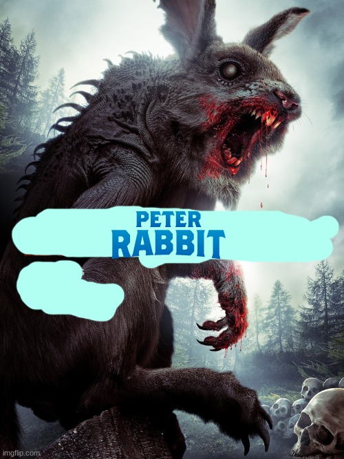 here's what the next peter rabbit movie will be | image tagged in movies,public domain,horror,fake,reboot | made w/ Imgflip meme maker