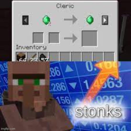 2 iq trade tho | image tagged in funny,memes,minecraft,stonks,villager,bruh | made w/ Imgflip meme maker