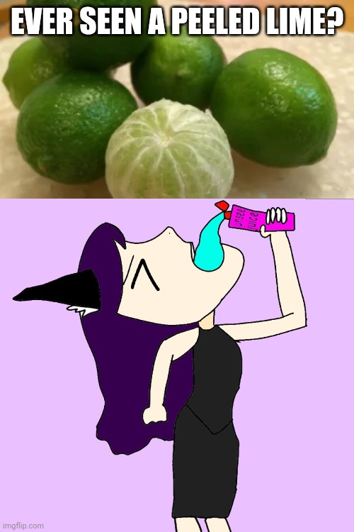 EVER SEEN A PEELED LIME? | image tagged in unsee juice,lime,gross | made w/ Imgflip meme maker