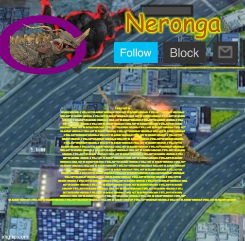 I WILL NOT BE MOMMY NERONGA I WILL NOT BE MOMMY NERONGA I WILL NOT BE MOMMY NERONGA I WILL NOT BE MOMMY NERONGA I WILL NOT BE MO | I WILL NOT BE MOMMY NERONGA I WILL NOT BE MOMMY NERONGA I WILL NOT BE MOMMY NERONGA I WILL NOT BE MOMMY NERONGA I WILL NOT BE MOMMY NERONGA I WILL NOT BE MOMMY NERONGA I WILL NOT BE MOMMY NERONGA I WILL NOT BE MOMMY NERONGA I WILL NOT BE MOMMY NERONGA I WILL NOT BE MOMMY NERONGA I WILL NOT BE MOMMY NERONGA I WILL NOT BE MOMMY NERONGA I WILL NOT BE MOMMY NERONGA I WILL NOT BE MOMMY NERONGA I WILL NOT BE MOMMY NERONGA I WILL NOT BE MOMMY NERONGA I WILL NOT BE MOMMY NERONGA I WILL NOT BE MOMMY NERONGA I WILL NOT BE MOMMY NERONGA I WILL NOT BE MOMMY NERONGA I WILL NOT BE MOMMY NERONGA I WILL NOT BE MOMMY NERONGA I WILL NOT BE MOMMY NERONGA I WILL NOT BE MOMMY NERONGA I WILL NOT BE MOMMY NERONGA I WILL NOT BE MOMMY NERONGA I WILL NOT BE MOMMY NERONGA I WILL NOT BE MOMMY NERONGA I WILL NOT BE MOMMY NERONGA I WILL NOT BE MOMMY NERONGA I WILL NOT BE MOMMY NERONGA I WILL NOT BE MOMMY NERONGA I WILL NOT BE MOMMY NERONGA I WILL NOT BE MOMMY NERONGA I WILL NOT BE MOMMY NERONGA I WILL NOT BE MOMMY NERONGA I WILL NOT BE MOMMY NERONGA I WILL NOT BE MOMMY NERONGA I WILL NOT BE MOMMY NERONGA I WILL NOT BE MOMMY NERONGA I WILL NOT BE MOMMY NERONGA I WILL NOT BE MOMMY NERONGA I WILL NOT BE MOMMY NERONGA I WILL NOT BE MOMMY NERONGA I WILL NOT BE MOMMY NERONGA I WILL NOT BE MOMMY NERONGA I WILL NOT BE MOMMY NERONGA I WILL NOT BE MOMMY NERONGA I WILL NOT BE MOMMY NERONGA I WILL NOT BE MOMMY NERONGA I WILL NOT BE MOMMY NERONGA I WILL NOT BE MOMMY NERONGA I WILL NOT BE MOMMY NERONGA I WILL NOT BE MOMMY NERONGA I WILL NOT BE MOMMY NERONGA I WILL NOT BE MOMMY NERONGA I WILL NOT BE MOMMY NERONGA I WILL NOT BE MOMMY NERONGA I WILL NOT BE MOMMY NERONGA I WILL NOT BE MOMMY NERONGA I WILL NOT BE MOMMY NERONGA I WILL NOT BE MOMMY NERONGA I WILL NOT BE MOMMY NERONGA I WILL NOT BE MOMMY NERONGA I WILL NOT BE MOMMY NERONGA I WILL NOT BE MOMMY NERONGA I WILL NOT BE MOMMY NERONGA I WILL NOT BE MOMMY NERONGA I WILL NOT BE MOMMY NERONGA I WILL NOT BE MOMMY NERONGA I WILL NOT BE MOMMY NERONGA I WILL NOT BE MOMMY NERONGA I WILL NOT BE MOMMY NERONGA I WILL NOT BE MOMMY NERONGA I WILL NOT BE MOMMY NERONGA I WILL NOT BE MOMMY NERONGA I WILL NOT BE MOMMY NERONGA I WILL NOT BE MOMMY NERONGA I WILL NOT BE MOMMY NERONGA I WILL NOT BE MOMMY NERONGA I WILL NOT BE MOMMY NERONGA I WILL NOT BE MOMMY NERONGA I WILL NOT BE MOMMY NERONGA I WILL NOT BE MOMMY NERONGA I WILL NOT BE MOMMY NERONGA I WILL NOT BE MOMMY NERONGA I WILL NOT BE MOMMY NERONGA I WILL NOT BE MOMMY NERONGA I WILL NOT BE MOMMY NERONGA | image tagged in i will not be mommy neronga | made w/ Imgflip meme maker