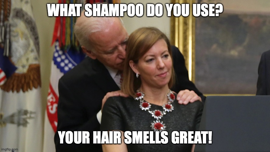 Uhhhhhhh | WHAT SHAMPOO DO YOU USE? YOUR HAIR SMELLS GREAT! | image tagged in joe biden sniffs hair | made w/ Imgflip meme maker