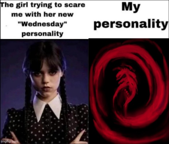 me when im an alien incomprehensible by the human mind | image tagged in the girl trying to scare me with her new wednesday personality | made w/ Imgflip meme maker