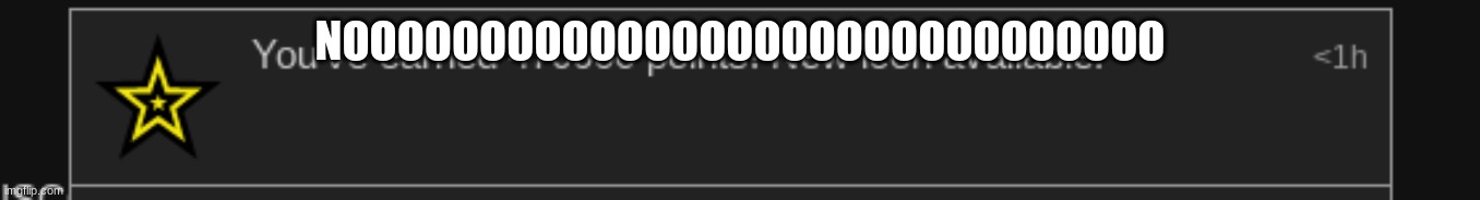 NOOOOOOOOOOOOOOOOOOOOOOOOOOOOOO | made w/ Imgflip meme maker
